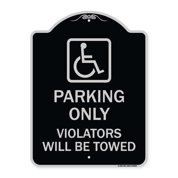 Parking Violators Will Towed Handicapped Heavy-Gauge Aluminum Sign, 24" x 18", BS-1824-23404